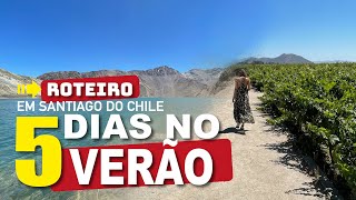 Roteiro de 5 dias em Santiago do Chile para o verão Os pontos imperdíveis para conhecer [upl. by Litha651]