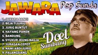 JAWARA POP SUNDA DOEL SUMBANG  Album Sunda Viral Terlaris Trending Tiktok 2024 [upl. by Saturday]