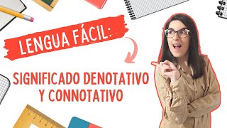 Significado denotativo y connotativo  Lengua castellana fácil 📚 [upl. by Ulita]