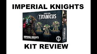 Adeptus Titanicus Imperial Knights  Kit Review [upl. by O'Driscoll]