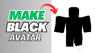 How To Make Full Black Avatar In Roblox [upl. by Einnij208]