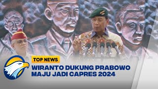 Wiranto Dukung Prabowo Maju di Pilpres2024 [upl. by Gelya]