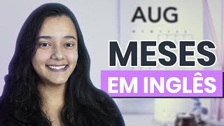 Como PRONUNCIAR os MESES EM INGLÊS  Como falar mês e todos os meses em inglês  Aula de inglês 💬 [upl. by Pruter]