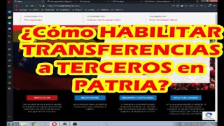 PETRO Habilitar TRANSFERENCIAS a Terceros desde Sistema PATRIA [upl. by Adnimra]