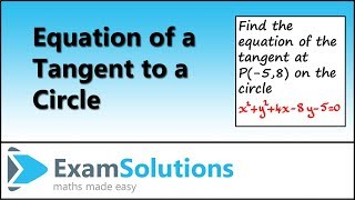 Equation of a Tangent to a Circle  ExamSolutions [upl. by Aimas]