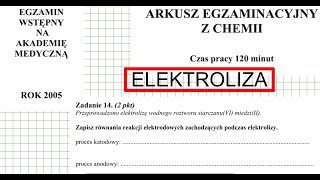 ZADANIE 14 AM 2005 ELEKTROLIZA CuSO4H2O REAKCJE ELEKTRODOWE chemia chemistry [upl. by Allx52]