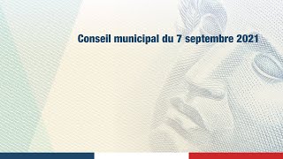 Conseil municipal du 7 septembre 2021 [upl. by Assilav]