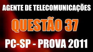 Agente de Telecomunicações  PCSP  Prova 2011  Questão 37  Processo Penal [upl. by Neelahs]