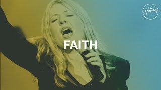 Faith  Hillsong Worship [upl. by Frulla876]