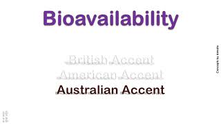 Bioavailability How to Pronounce Bioavailability in Australian British American Accent [upl. by Issej]