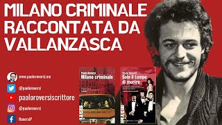 Milano Criminale raccontata da Roversi Vallanzasca e Scorpaniti su Radio 24 [upl. by Adlay]