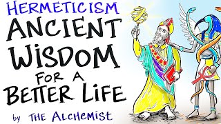 The Hermetic Principles  Ancient Wisdom for a Better Life  The Alchemist [upl. by Anir]