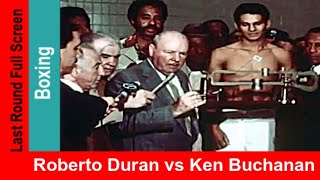 Roberto Duran vs Ken Buchanan  Widescreen Last Round PreInterview WeighIn PostInterview 1972 [upl. by Maitilde453]