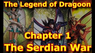 The Legend of Dragoon Chapter 1  The Serdian War [upl. by Nnilsia398]