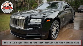 The Rolls Royce Dawn is the Best British Car the Germans Can Build [upl. by Gimpel]