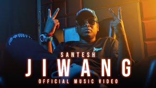 Santesh  Jiwang OFFICIAL MUSIC VIDEO [upl. by Esirahc183]