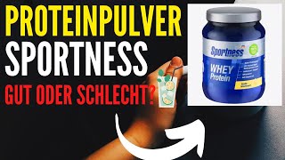 SPORTNESS  PROTEINPULVER aus dem Einzelhandel im Test 🍹 WheyProtein  Erfahrung [upl. by Atteynot841]