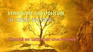 SYMBOLUM ✝️ APOSTOLICUM — chanté par une femme [upl. by Lebam]