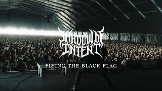 SHADOW OF INTENT  Flying the Black Flag Official Music Video [upl. by Yelnats646]