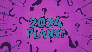 2024 vague plans because thats how I roll [upl. by Najed]