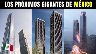 Los RASCACIELOS más ALTOS en CONSTRUCCIÓN de todo MÉXICO [upl. by Antons611]