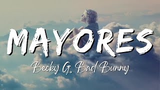 Becky G Bad Bunny  Mayores LyricsLetra [upl. by Enayd]