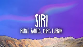 Romeo Santos Chris Lebron  SIRI [upl. by Gabor319]