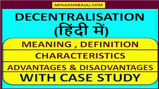 Decentralisation In HINDI Meaning  Definition Characteristics Advantages amp Disadvantages [upl. by Acalia]