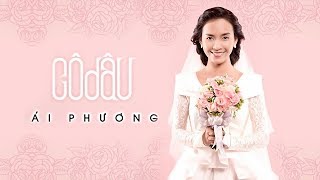 Cô Dâu  Ái Phương Official Music Video [upl. by Nader341]