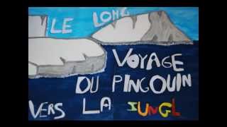 Le Long Voyage du Pingouin Vers la Jungle [upl. by Charley309]