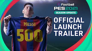 eFootball PES 2021 SEASON UPDATE  OFFICIAL LAUNCH TRAILER [upl. by Clemen850]