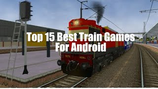 TOP 10 BEST TRAIN SIMULATOR GAMES FOR ANDROID amp IOS 2024 HIGH GRAPHICS [upl. by Winne998]