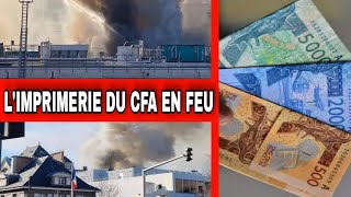 L’imprimerie de la banque de France éditrice des billets du FrancCFA victime d’un incendie 🔥🔥🔥 [upl. by Wons]