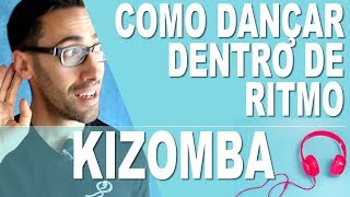 KIZOMBA  Como Dançar Dentro de Ritmo KizombaGratiscom [upl. by Shinberg]