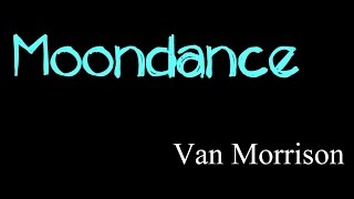 Moondance  Van Morrison  lyrics [upl. by Aigroeg]