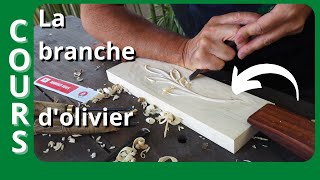 Cours de Sculpture sur Bois n°1  La branche dOlivier [upl. by Airrej]