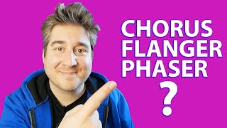 CHORUS FLANGER et PHASER quelles sont les différences [upl. by Ai408]