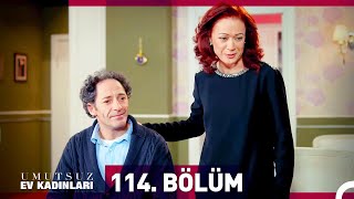 Umutsuz Ev Kadınları 114 Bölüm [upl. by Yentnuoc]