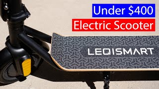 Under 400 Budget Scooter  LEQISMART S11 Unboxing and Review [upl. by Herates824]