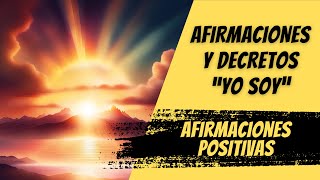 ✨ AFIRMACIONES Positivas YO SOY y DECRETOS YO SOY [upl. by Arta]