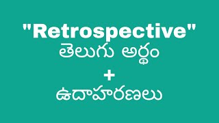 Retrospective meaning in telugu with examples  Retrospective తెలుగు లో అర్థం meaningintelugu [upl. by Wobniar]