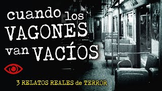 Cuando los VAGONES van VACÍOS  3 NUEVAS HISTORIAS de TERROR en el METRO [upl. by Eustashe]