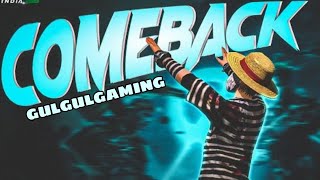 GULGUL GAMING COME BACK  💥⚡ [upl. by Htiek]