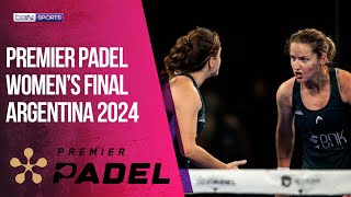 Premier Padel Argentina 2024 Womens Final  HIGHLIGHTS  05262024  beIN SPORTS USA [upl. by Akihsar771]