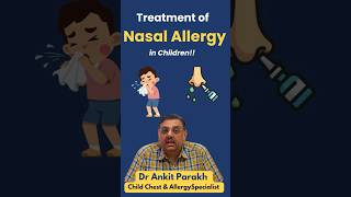 What is the TREATMENT of NASAL ALLERGY Dr Ankit Parakh Child Chest amp Allergy Specialist [upl. by Kain828]