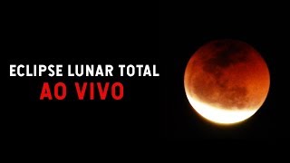 AO VIVO ECLIPSE LUNAR JULHO 2018 [upl. by Danete]