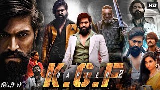 KGF Chapter 2 Full Movie in Hindi Dubbed details amp review  Yash  Srinidhi Shetty  Sanjay Dutt [upl. by Aynatal]