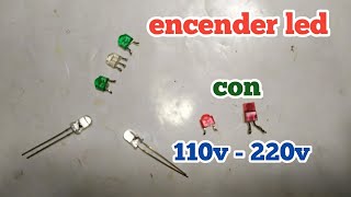 Como Conectar Diodo LED a 110V  220V o Como Encender LED [upl. by Hayyikaz]