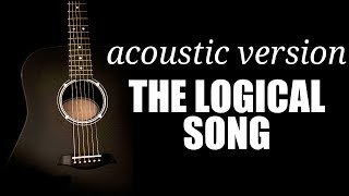 The Logical Song  Supertramp  Acoustic Cover with tabs 3 [upl. by Airamanna]