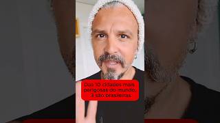 Das 10 cidades com mais criminalidade no mundo 3 são Brasileiras 😥 brasil criminalidade crime [upl. by Yaja824]